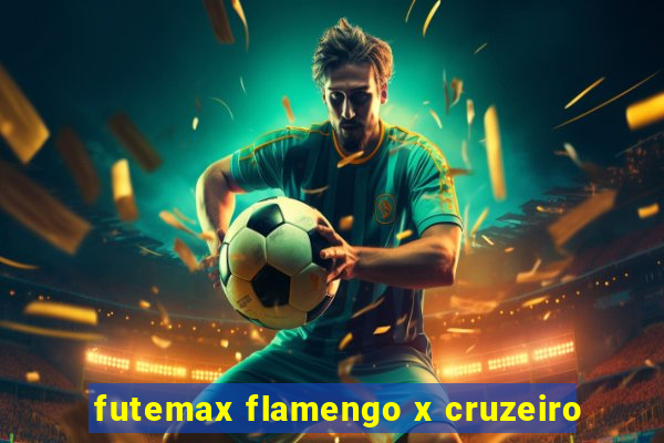 futemax flamengo x cruzeiro